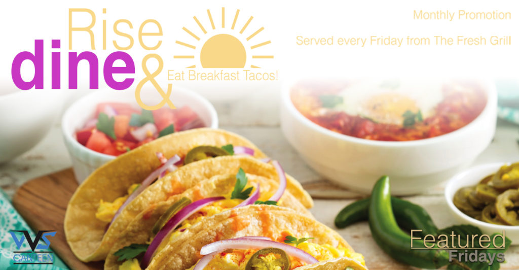 Featured Fridays Rise & Dine Tacos